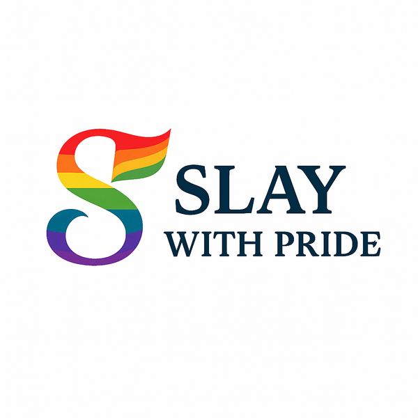 Slay With Pride